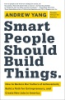Smart_people_should_build_things