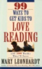 99_ways_to_get_kids_to_love_reading_and_one_hundred_books_they_ll_love