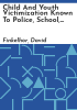 Child_and_youth_victimization_known_to_police__school__and_medical_authorities