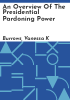An_overview_of_the_presidential_pardoning_power