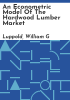 An_econometric_model_of_the_hardwood_lumber_market