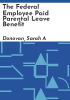 The_federal_employee_paid_parental_leave_benefit