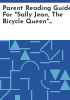 Parent_reading_guide_for__Sally_Jean__the_bicycle_queen__by_Cari_Best