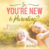 So__You_re_New_to_Parenting_