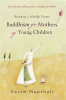 Buddhism_for_Mothers_of_Young_Children