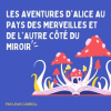 Les_Aventures_d_Alice_au_pays_des_merveilles_et_De_l_autre_ct___du_miroir
