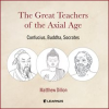 The_Great_Teachers_of_the_Axial_Age__Confucius__Buddha__Socrates