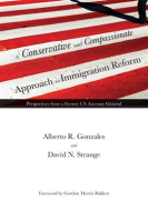A_Conservative_and_Compassionate_Approach_to_Immigration_Reform