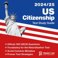 US_Citizenship_Test_Study_Guide_2024-2025