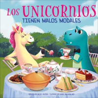 Los_unicornios_tienen_malos_modales__Unicorns_Have_Bad_Manners_