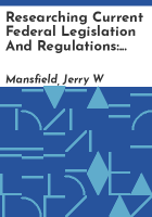Researching_current_federal_legislation_and_regulations